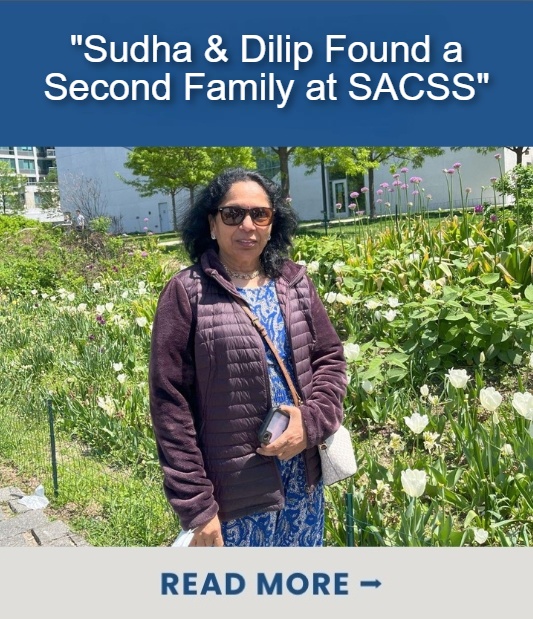 Sudha & Dilip Found a Second Family at SACSS