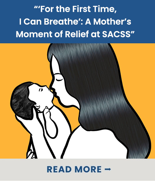 ‘For the First Time, I Can Breathe’: A Mother’s Moment of Relief at SACSS